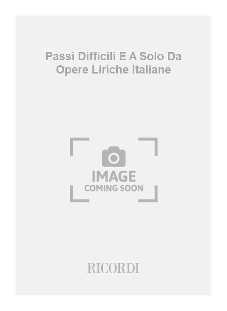 Passi Difficili E A Solo Da Opere Liriche Italiane